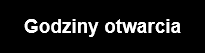 Godziny otwarcia